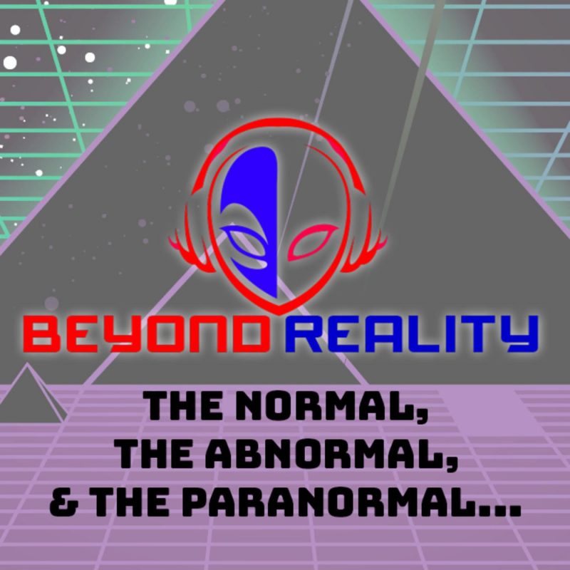 Beyond Reality Paranormal Podcast