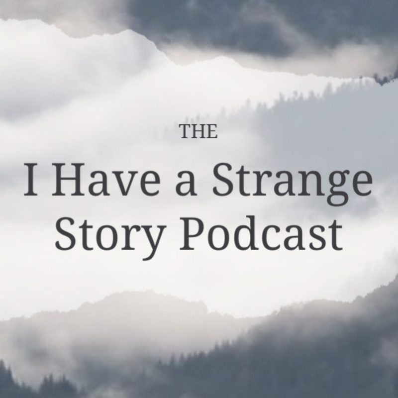 i have a strange story podcast