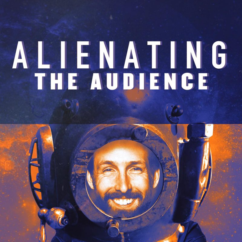 Alienating the Audience