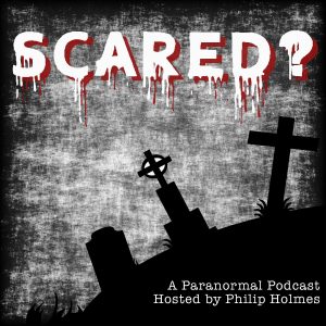 SCARED? - Paranormal News, Stories & Guests
