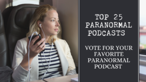 Top 25 Paranormal Podcast countdown