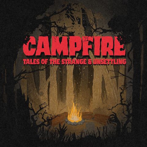 Campfire: Tales of the Strange and Unsettling cover art